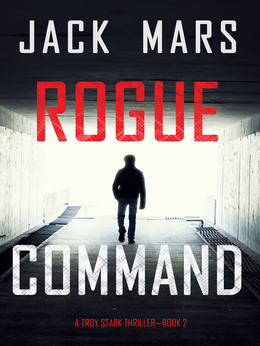 Title details for Rogue Command by Jack Mars - Available